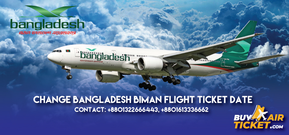 Biman Bangladesh Airlines Ticket Date Change